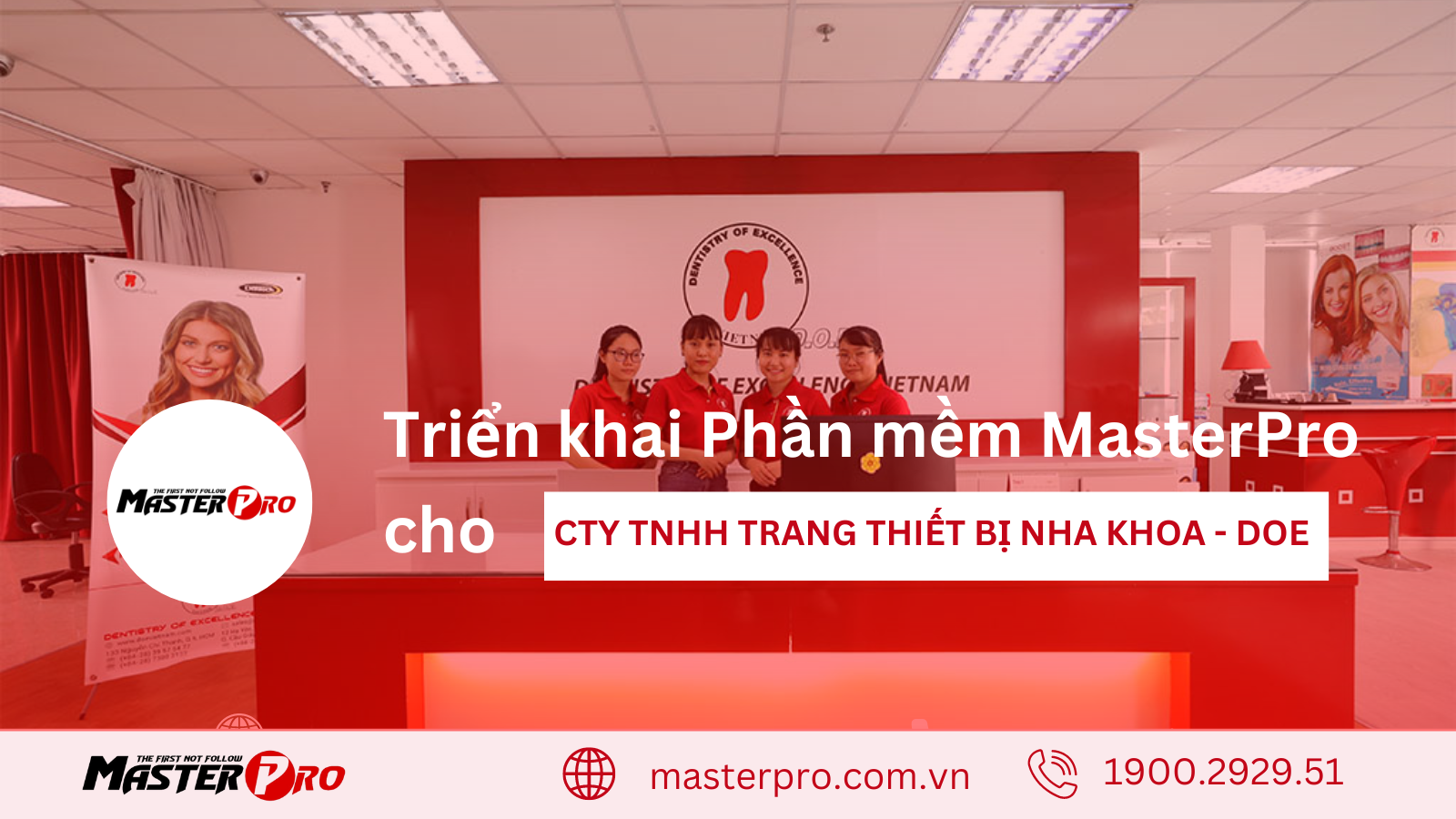 Triển khai phần mềm quản lý bán hàng MasterPro cho công ty TNHH trang thiết bị nha khoa DOE