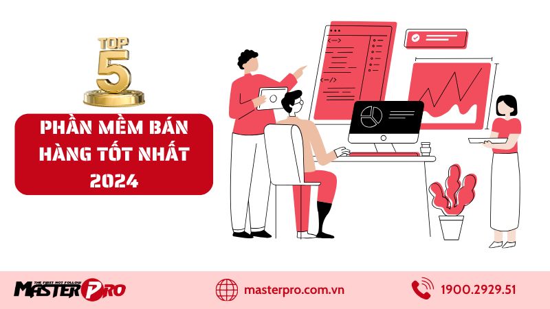 Top 5 phần mềm quản lý bán hàng tốt nhất 2024