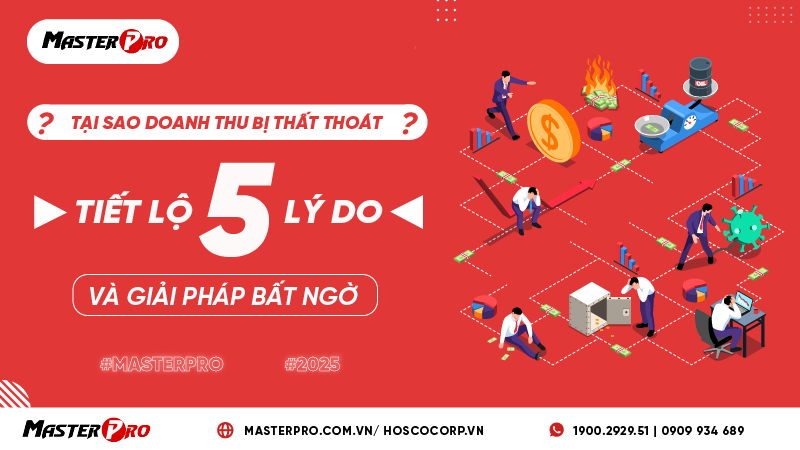 Tại sao doanh thu bị thất thoát? Tiết lộ 5 lý do và giải pháp đầy bất ngờ