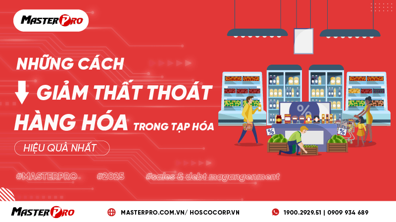 Những cách giảm thất thoát hàng hóa trong tạp hóa hiệu quả nhất