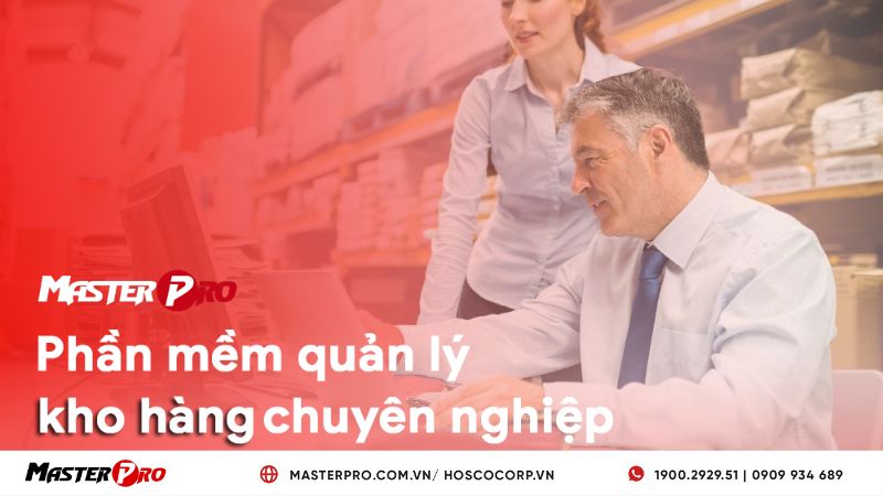 Lợi ích của việc sử dụng phần mềm MasterPro